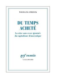 Du temps acheté. La crise sans cesse ajournée du capitalisme démocratique