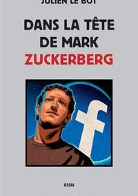 Dans la tête de Mark Zuckerberg 
