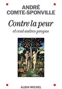 Contre la peur et cent autres propos