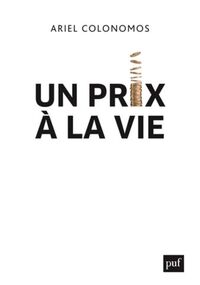 Un prix à la vie. Le défi politique de la juste mesure