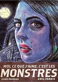 Moi ce que j’aime, c’est les monstres