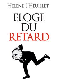 Éloge du retard 