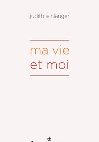 Ma vie et moi