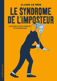 Le Syndrome de l’imposteur. Parcours d’une interne en psychiatrie