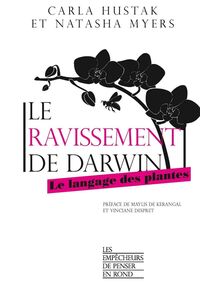 Le Ravissement de Darwin. Le langage des plantes