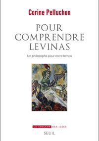 Pour comprendre Levinas. Un philosophe pour notre temps