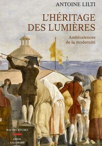 L’Héritage des Lumières. Ambivalences de la modernité