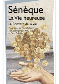 La Vie heureuse. La brièveté de la vie
