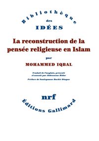 La Reconstruction de la pensée religieuse en Islam 
