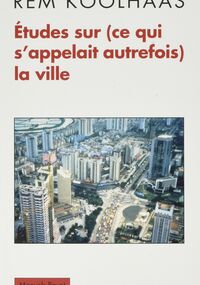 Études sur (ce qui s’appelait autrefois) la ville