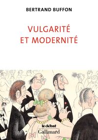 Vulgarité et Modernité 