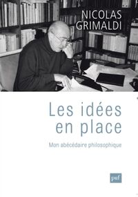 Les idées en place. Mon abécédaire philosophique
