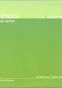 Les Mots, de Jean-Paul Sartre (lu par Michel Bouquet)