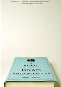 (The Book of Dead Philosophers) By Critchley, Simon (Author) Paperback on (02 , 2009)