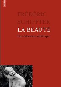 La beauté: Une éducation esthétique