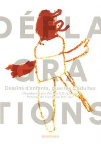 Déflagrations - Dessins d'enfants, guerres d'adultes