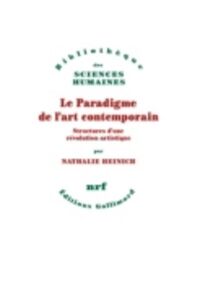 Le paradigme de l'art contemporain. Structures d'une révolution artistique
