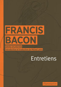 Entretiens avec Francis Bacon