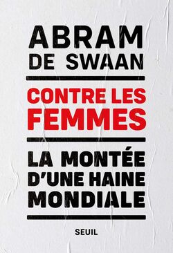 Contre les femmes. La montée d’une haine mondiale