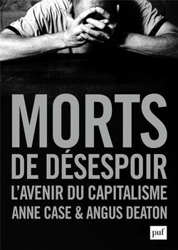 Morts de désespoir. L’avenir du capitalisme