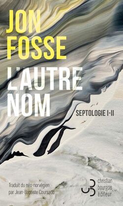 L’Autre nom. Septologie I-II 