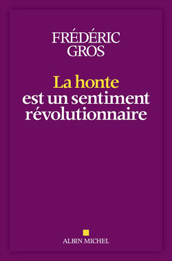La honte est un sentiment révolutionnaire