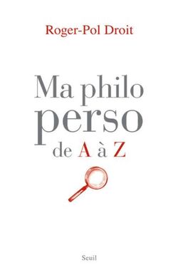 Ma philo perso de A à Z