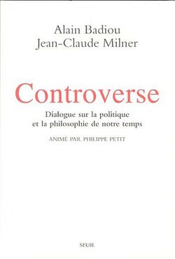 Controverse : Dialogue sur la politique et la philosophie de notre temps