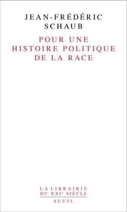 Pour une histoire politique de la race
