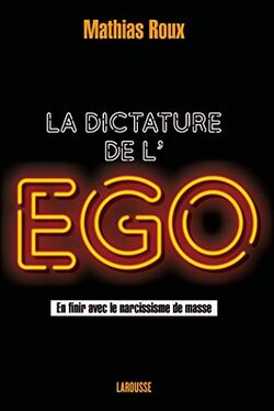 La Dictature de l’ego
