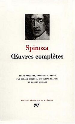 Spinoza : Oeuvres complètes