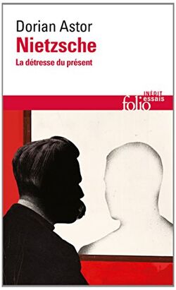Nietzsche: La détresse du présent