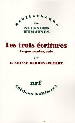 Les Trois Ecritures: Langue, nombre, code