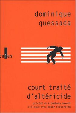 Court traité d'altéricide : Précédé de A tombeau ouvert