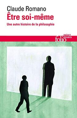 Être soi-même. Une autre histoire de la philosophie