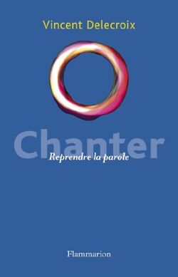 Chanter : Reprendre la parole