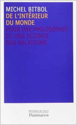 De l'intérieur du monde : Pour une philosophie et une science des relations
