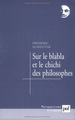 Sur le blabla et le chichi des philosophes