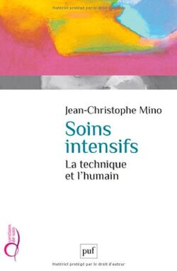 Soins intensifs. La technique et l'humain