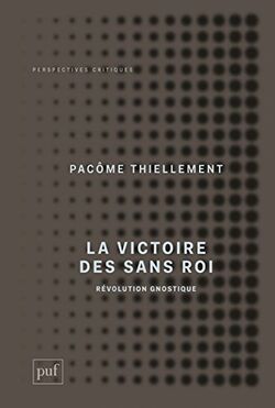 La victoire des Sans Roi : Révolution Gnostique