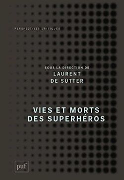 Vies et morts des superhéros