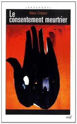 Le consentement meurtrier