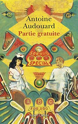 Partie gratuite. Chronique d’un après-coup (2012-2017)