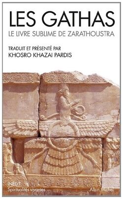 Les gathas : Le livre sublime de Zarathoustra