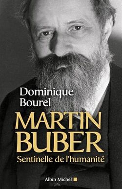 Martin Buber, sentinelle de l'humanité