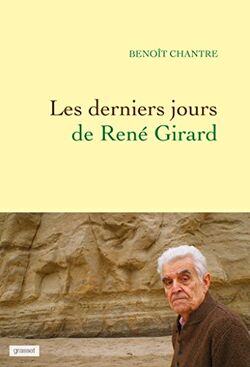 Les derniers jours de René Girard