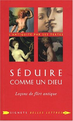 Séduire comme un dieu : Leçons de flirt antique