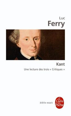 Kant : Une lecture des trois "Critiques"