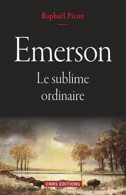 Emerson. Le sublime ordinaire