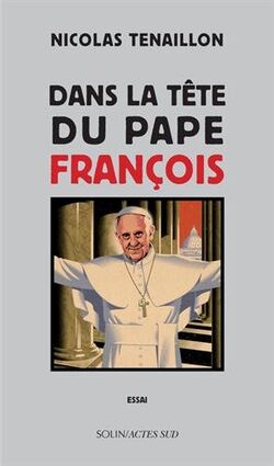 Dans la tête du pape François